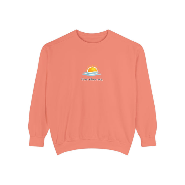 Good Vibes Only Sunrise Sweatshirts for Low-Pressure Days