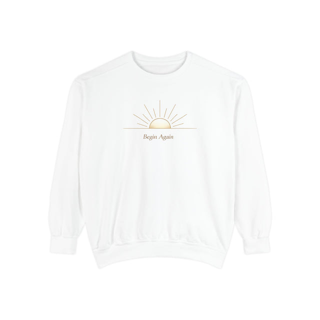 Begin Again Sunrise Sweatshirts for People Starting Over Quietly