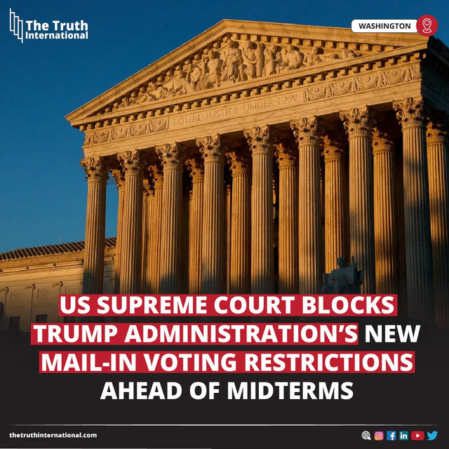Supreme Court Blocks Trump Mail-In Ballot Restrictions Ahead of Midterms