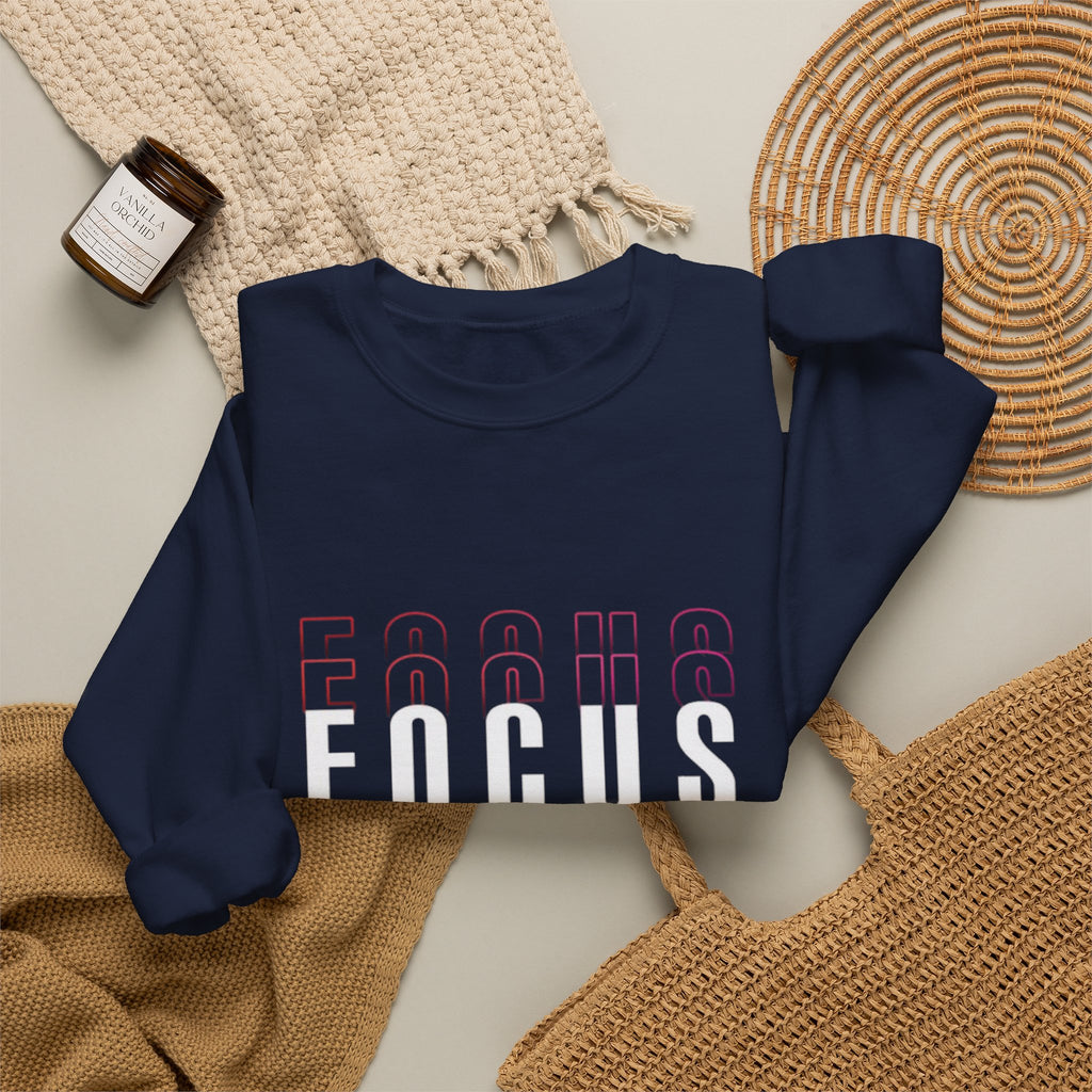 Focus Crewneck Sweatshirt — Motivational Casual Pullover