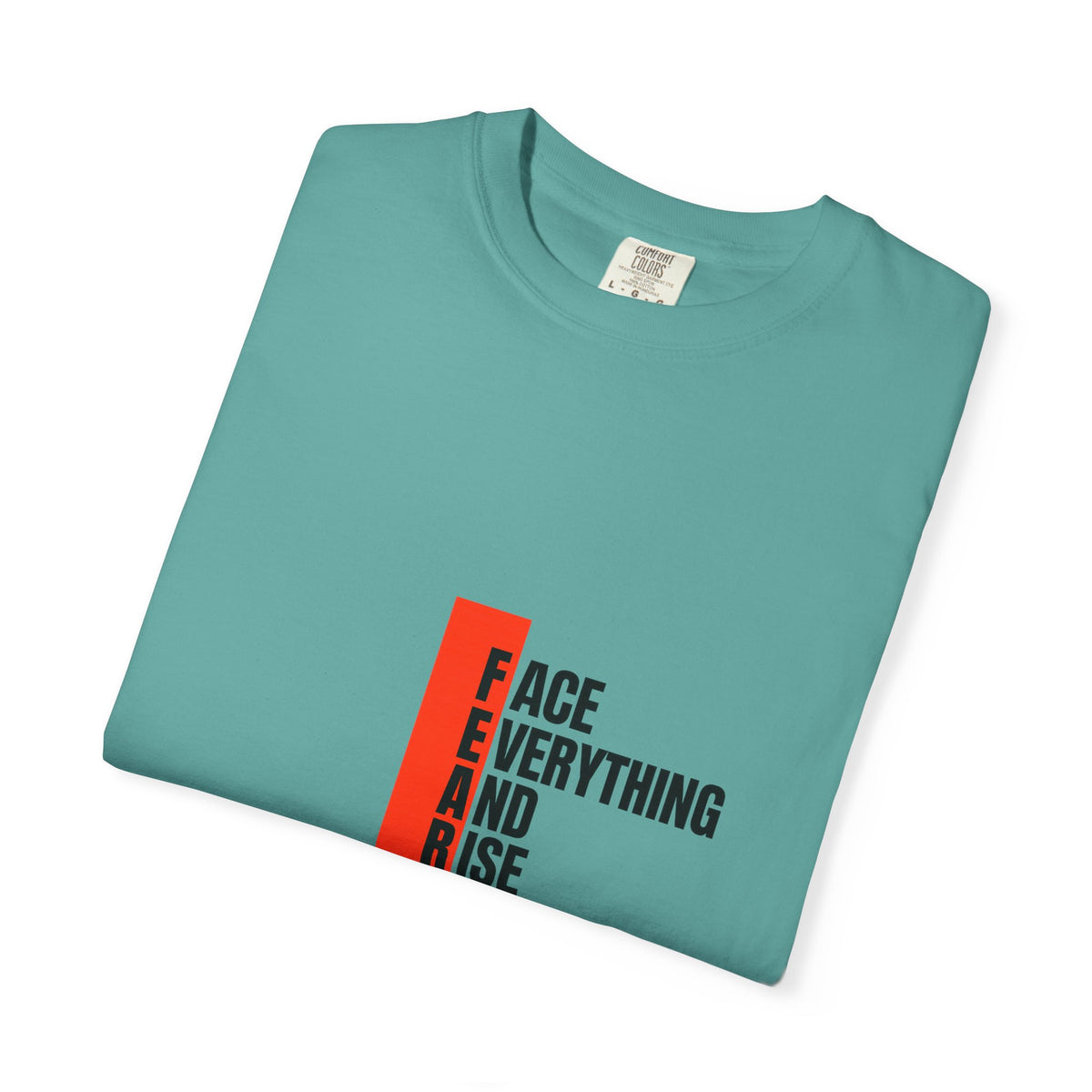 Motivational T-Shirt — "FEAR: Face Everything And Rise" Bold Red Accent