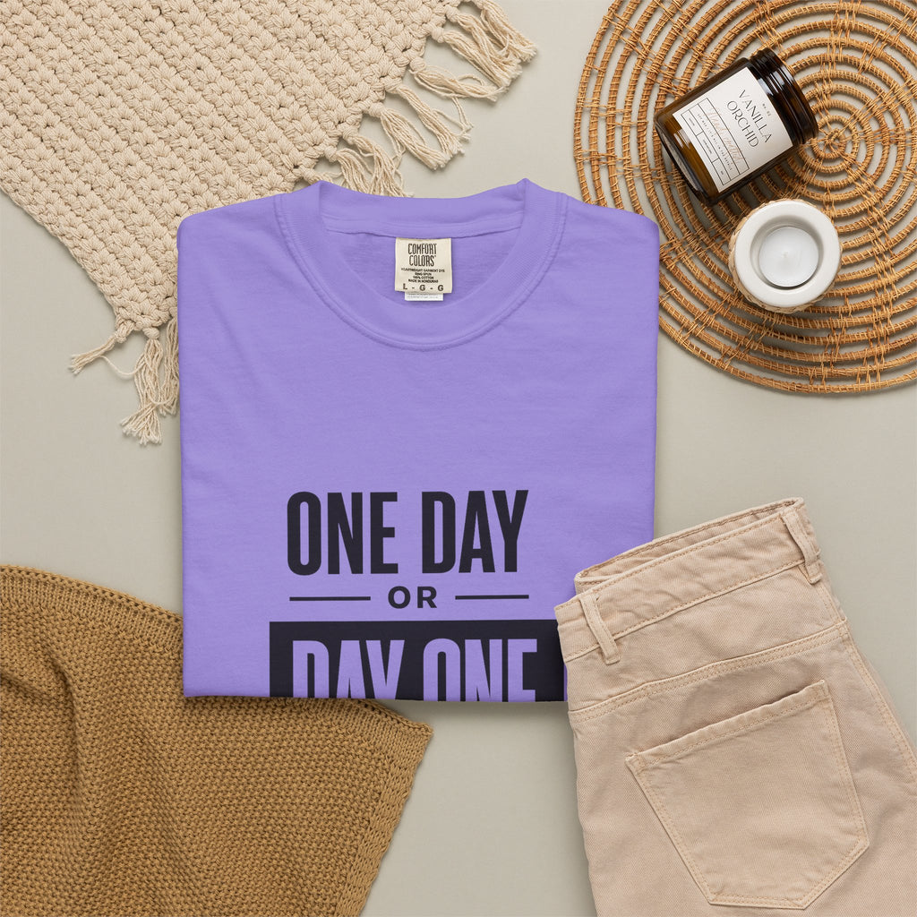 One Day or Day One Motivational T-Shirt