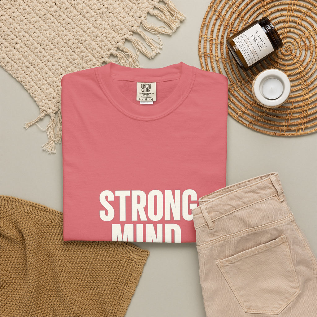 Strong Mind Strong Life Tee — Motivational Graphic T-Shirt