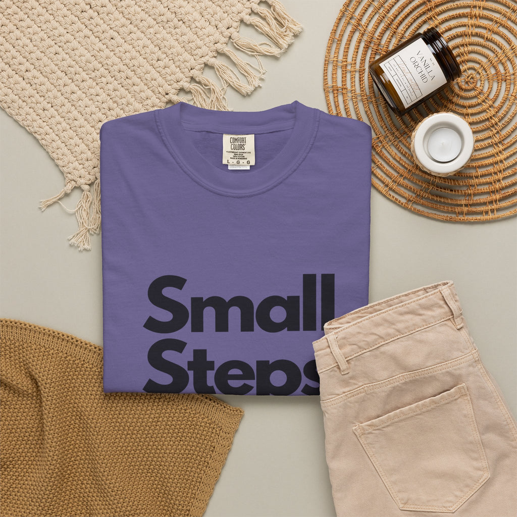 Motivational Tee — “Small Steps Every Day.” Inspirational Casual T-Shirt