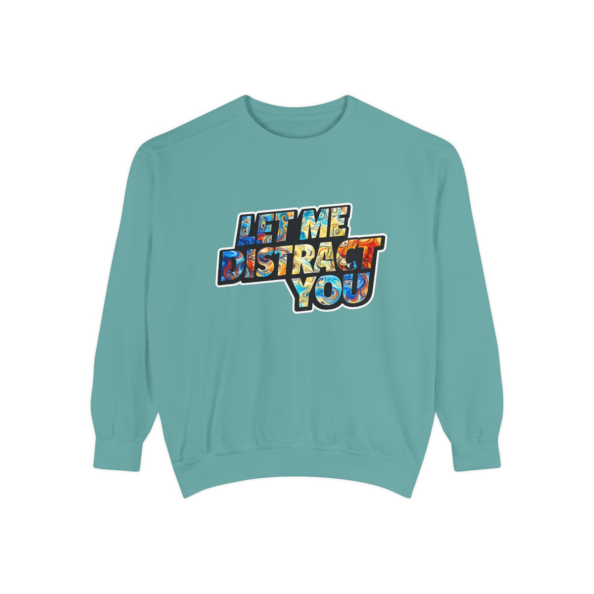 Let Me Distract You Sweatshirt — Colorful Retro Graphic Crewneck
