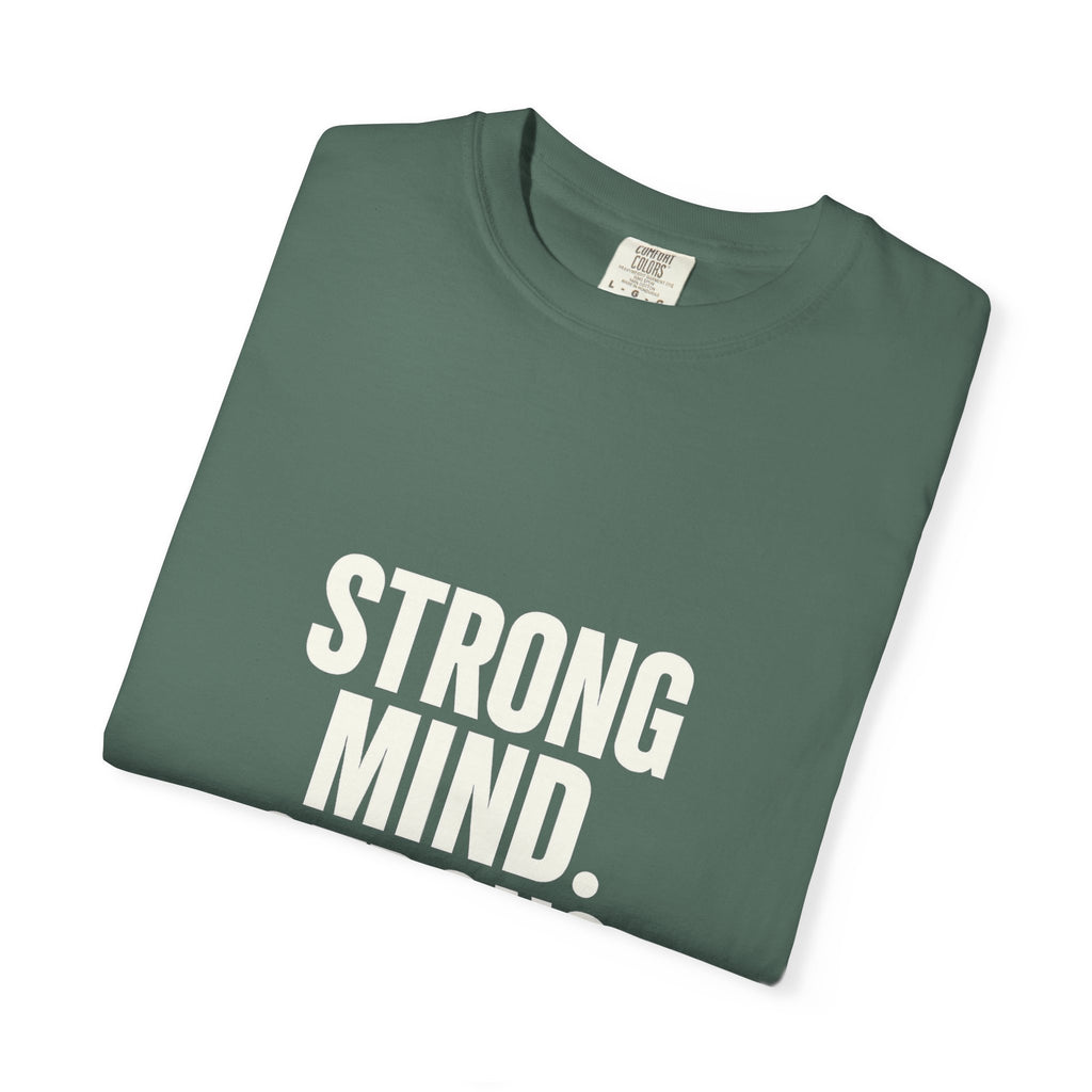 Strong Mind Strong Life Tee — Motivational Graphic T-Shirt
