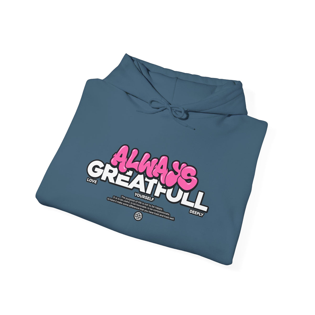 Always Great Full Hoodie — Positive Graphic Pullover