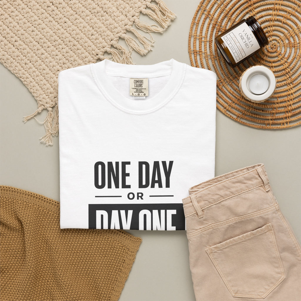 One Day or Day One Motivational T-Shirt