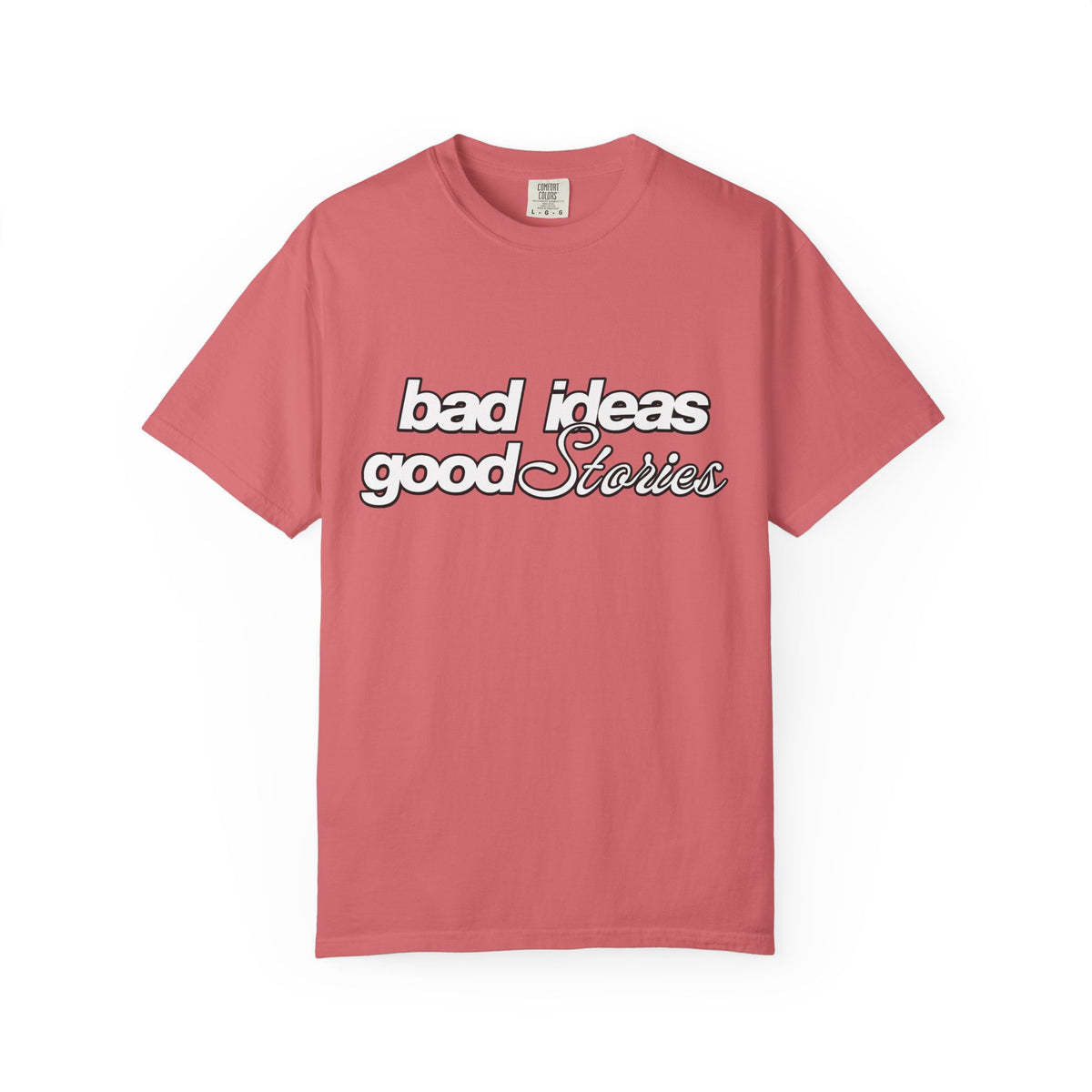 T-Shirt — “bad ideas good stories” Retro Script Tee