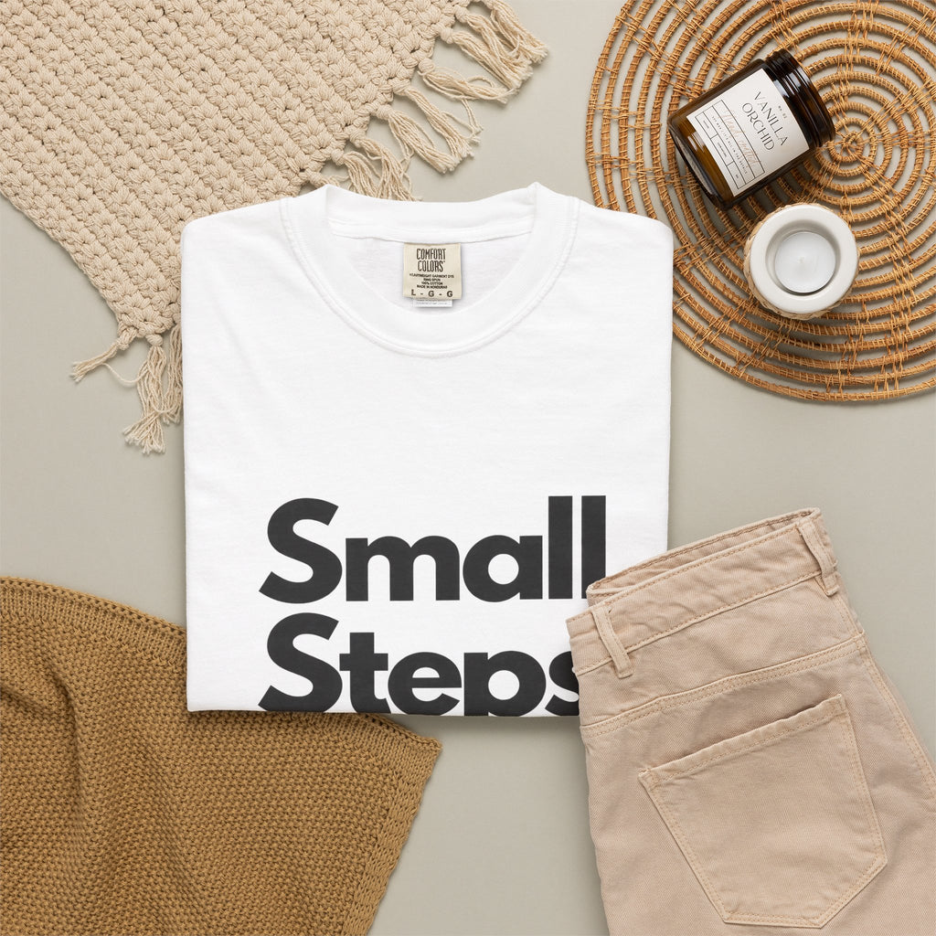 Motivational Tee — “Small Steps Every Day.” Inspirational Casual T-Shirt