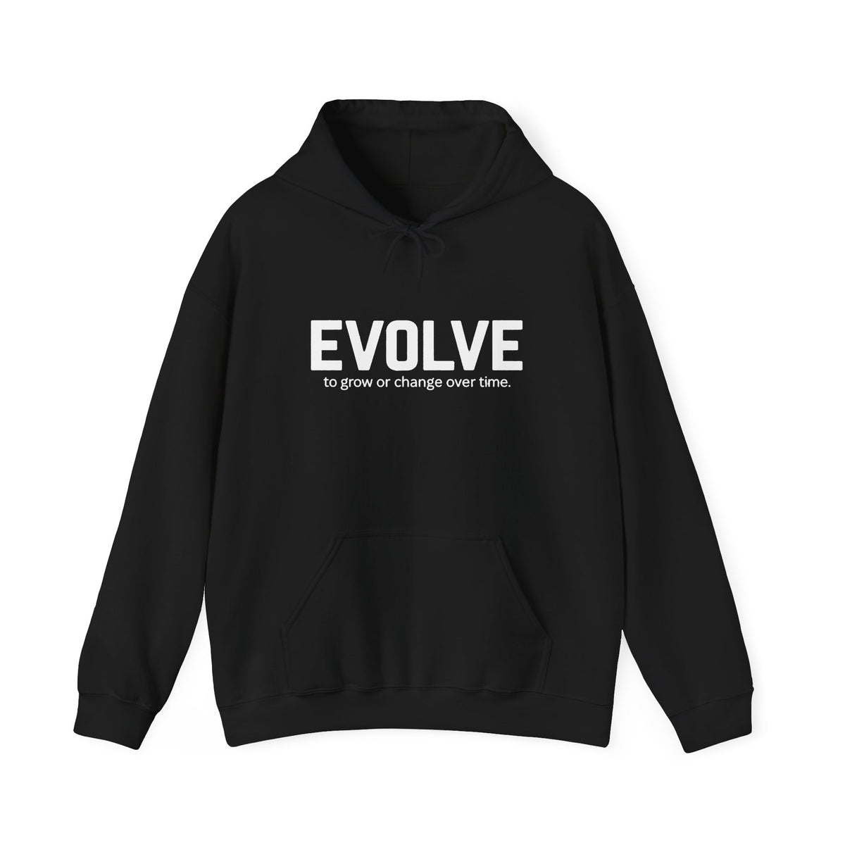 Evolve Hoodie – Inspirational "Evolve: to grow or change over time." Pullover Sweatshirt