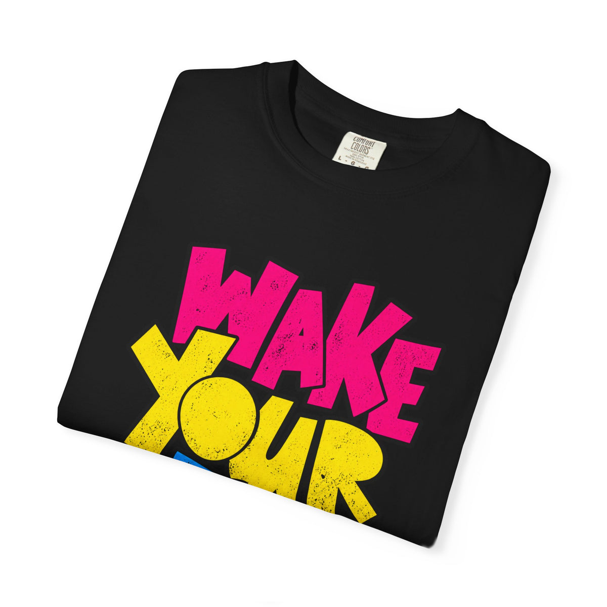 Wake Your Mind Up Graphic T-Shirt