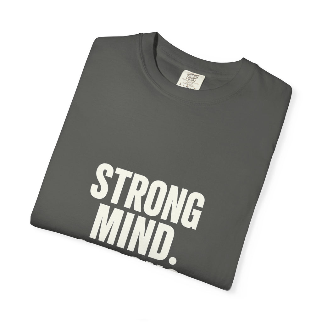 Strong Mind Strong Life Tee — Motivational Graphic T-Shirt