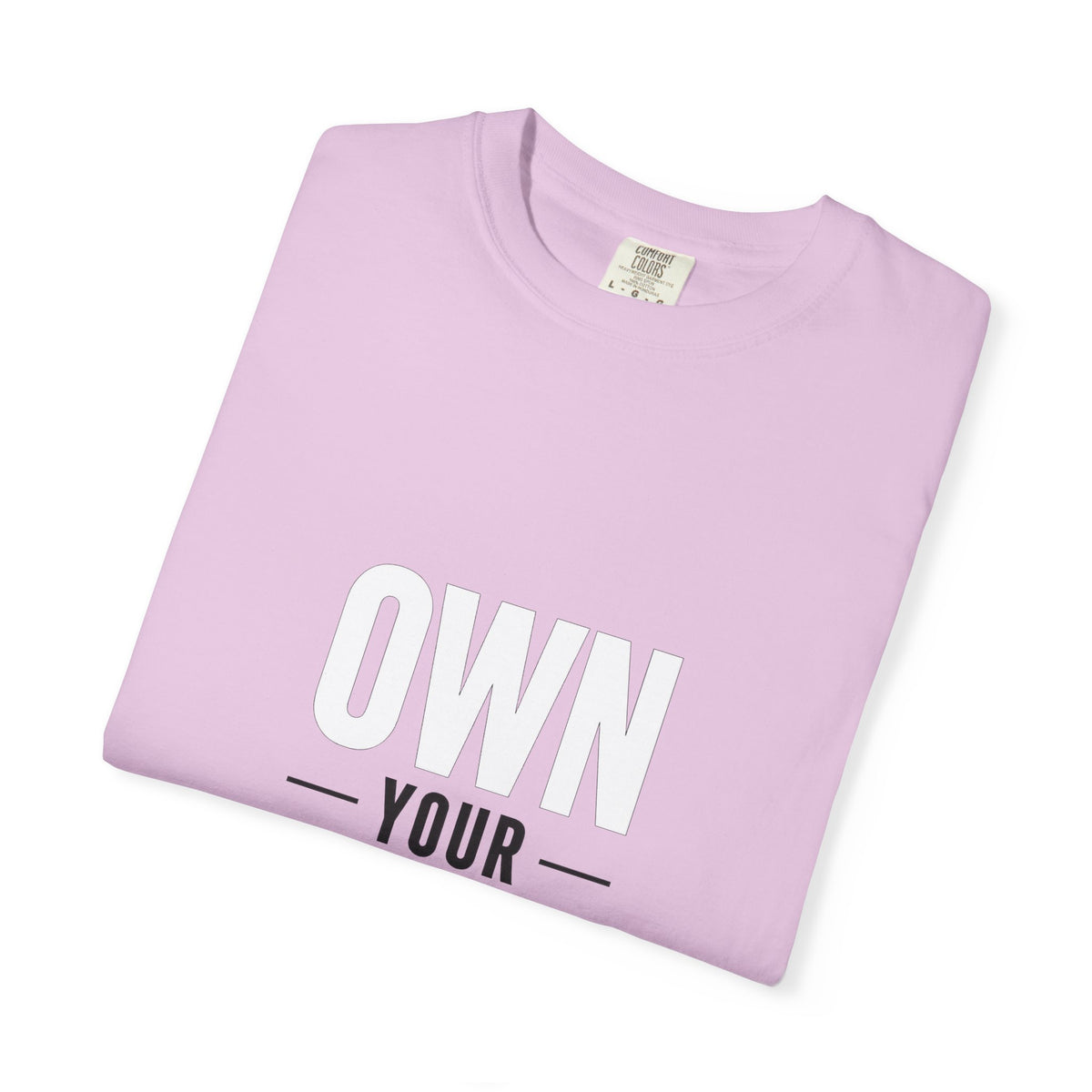 Own Your Time T-Shirt — Motivational Graphic Tee