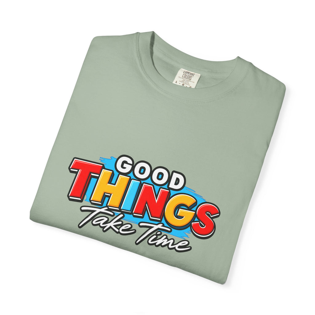 T-Shirt — "Good Things Take Time" Retro Graphic Tee