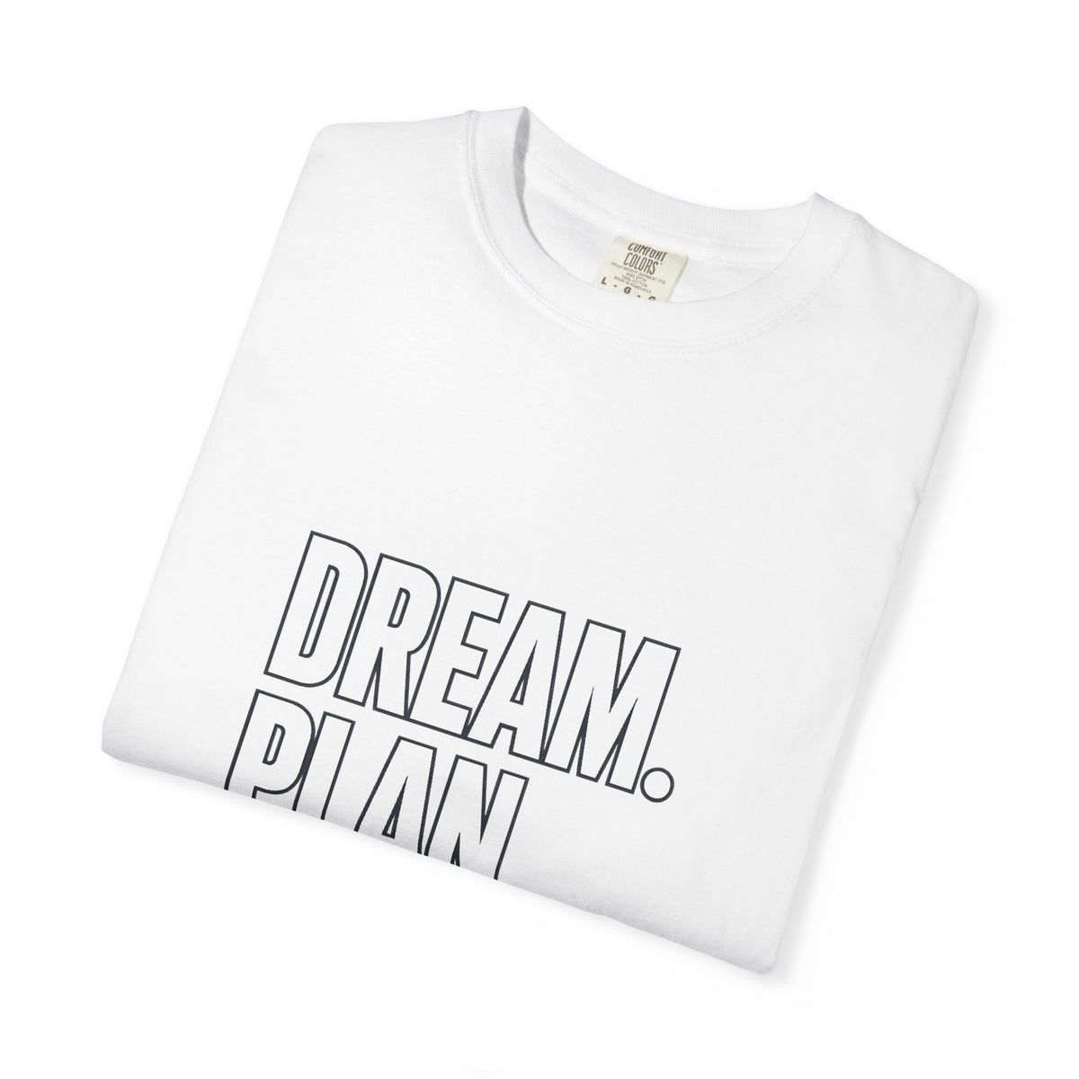 Dream. Plan. Execute. T-Shirt — Motivational Graphic Tee