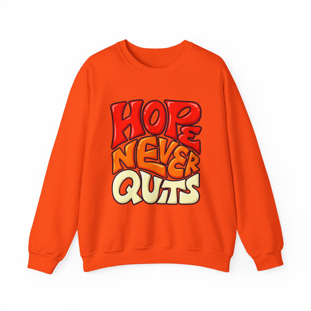 Hope Never Quits Crewneck Sweatshirt