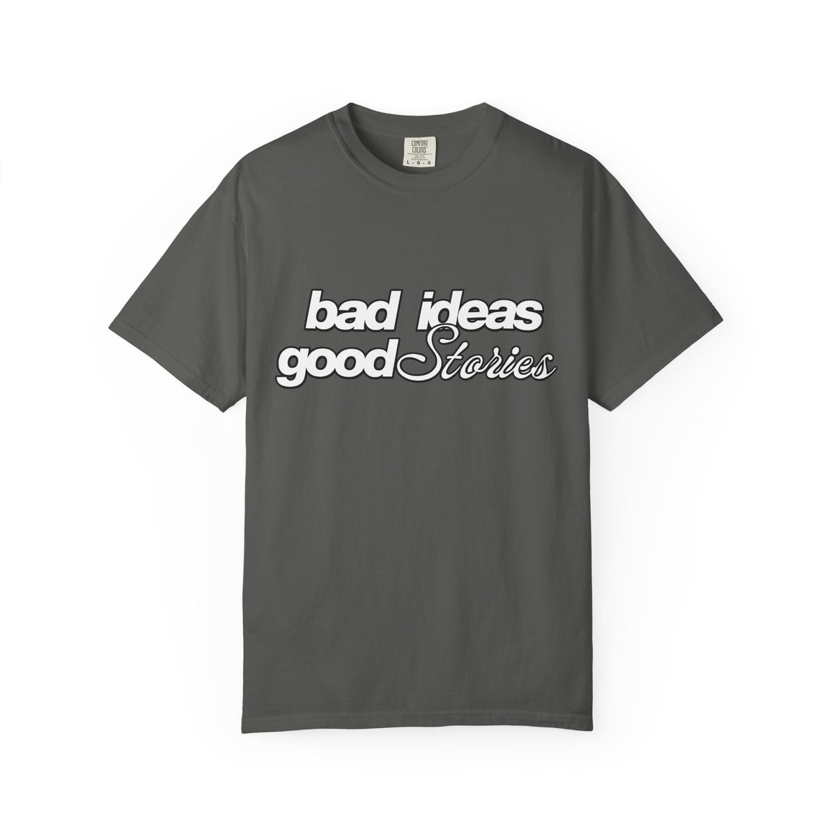 T-Shirt — “bad ideas good stories” Retro Script Tee