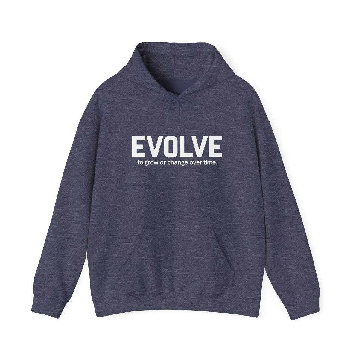 Evolve Hoodie – Inspirational "Evolve: to grow or change over time." Pullover Sweatshirt