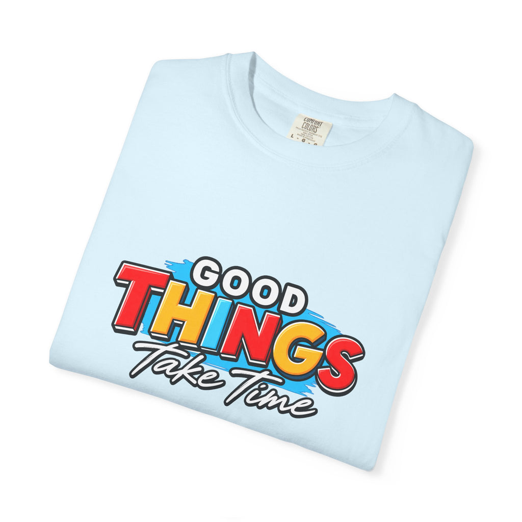 T-Shirt — "Good Things Take Time" Retro Graphic Tee
