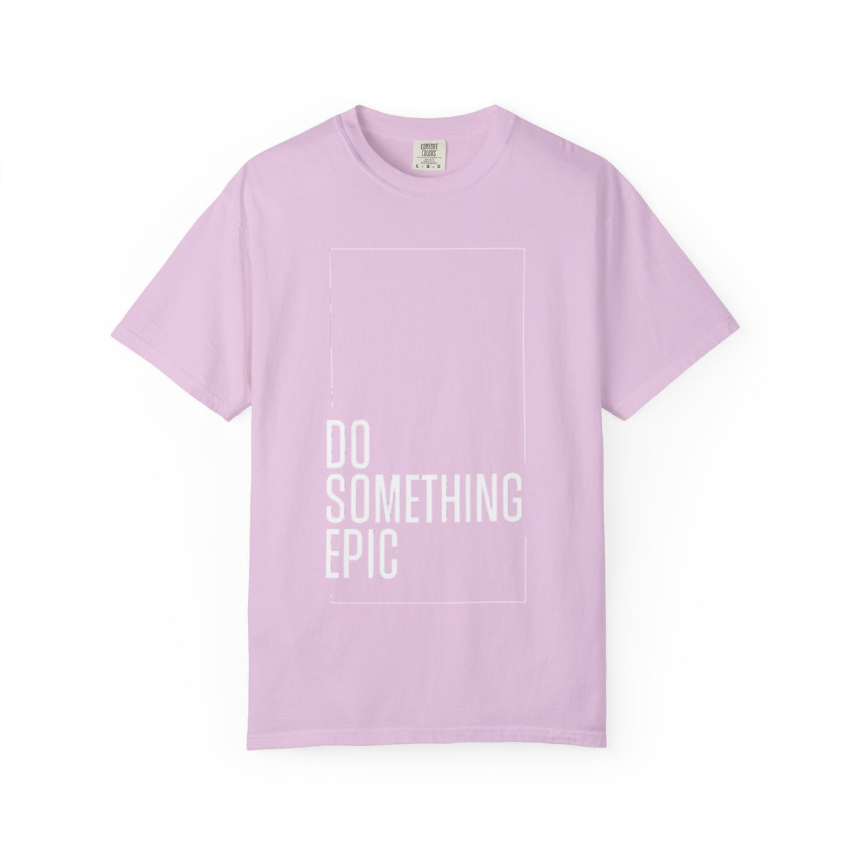 Do Something Epic T-Shirt — Motivational Graphic Tee