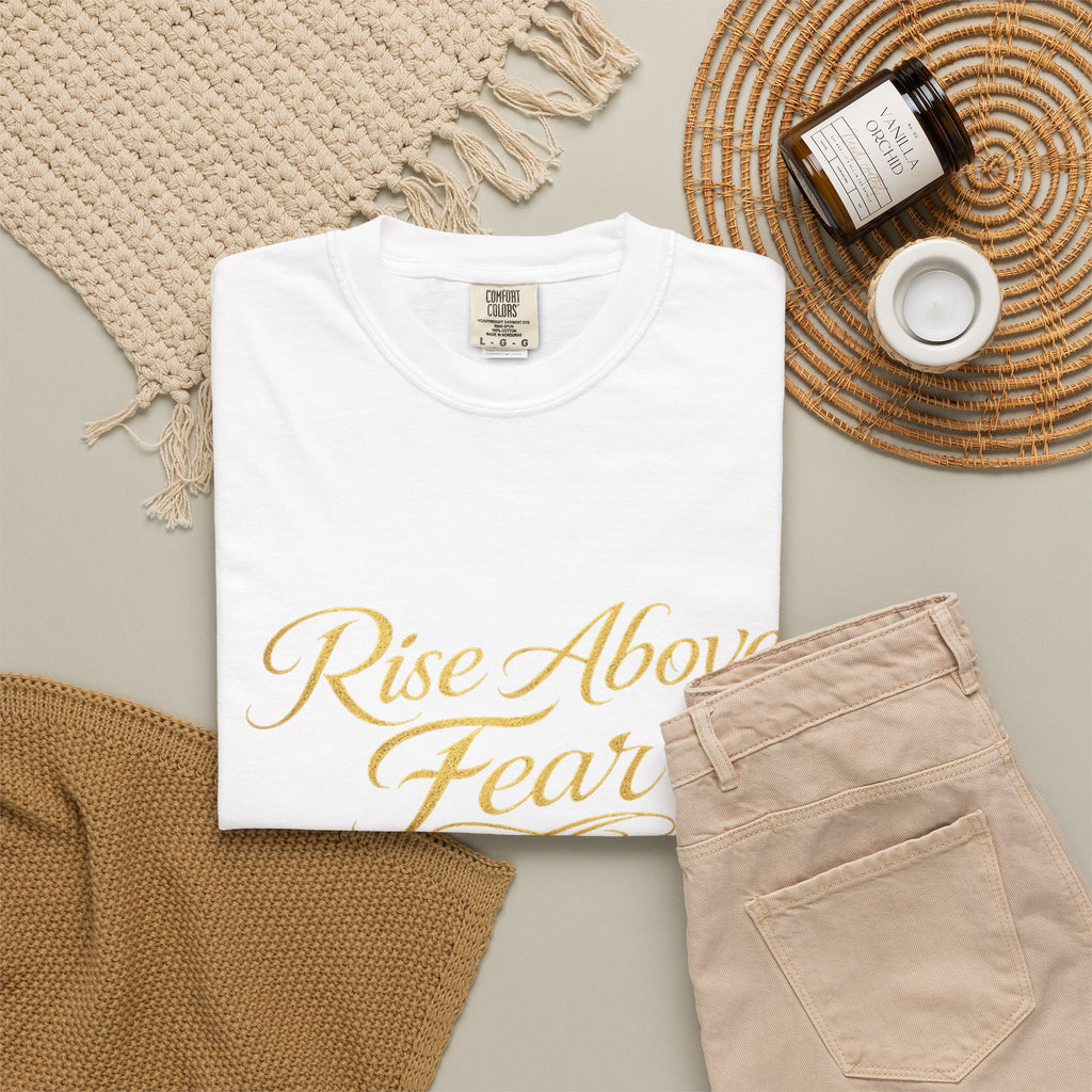 Rise Above Fear T-Shirt — Inspirational Script Graphic Tee