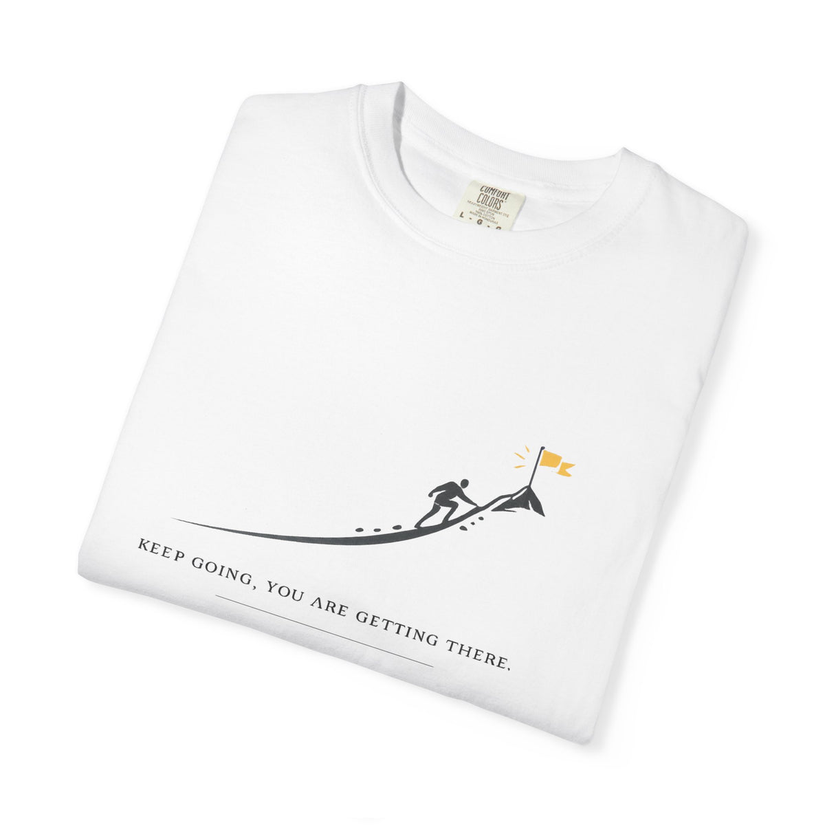 Motivational Climber T-Shirt — "Keep Going, You Are Getting There"