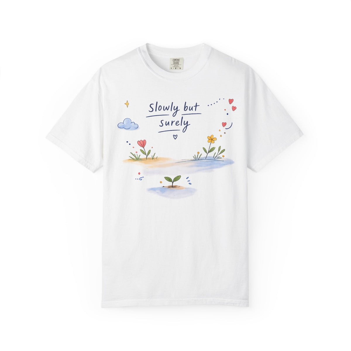 T-Shirt — "Slowly but Surely" Cute Doodle Graphic Tee