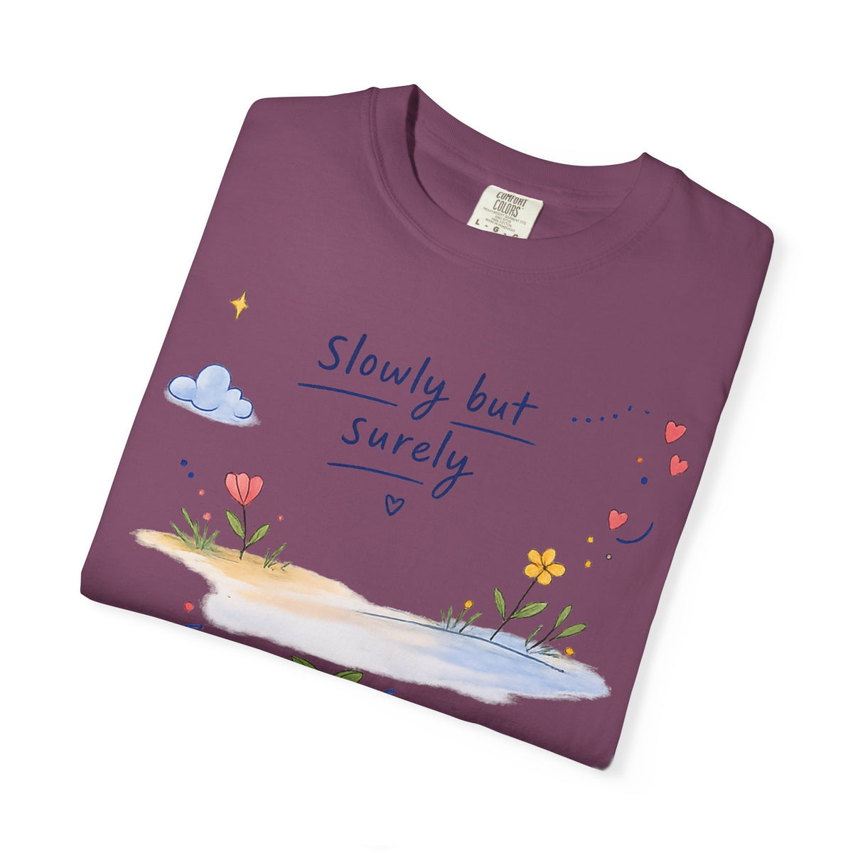 T-Shirt — "Slowly but Surely" Cute Doodle Graphic Tee
