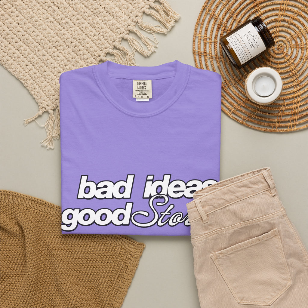 T-Shirt — “bad ideas good stories” Retro Script Tee