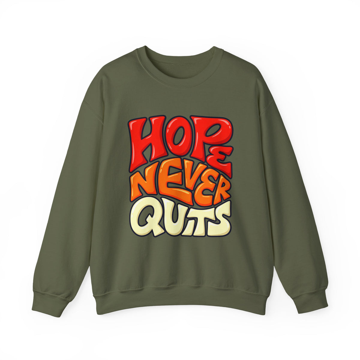 Hope Never Quits Crewneck Sweatshirt