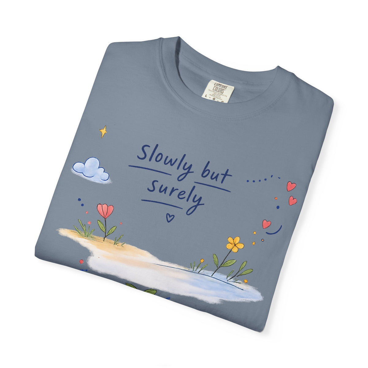 T-Shirt — "Slowly but Surely" Cute Doodle Graphic Tee