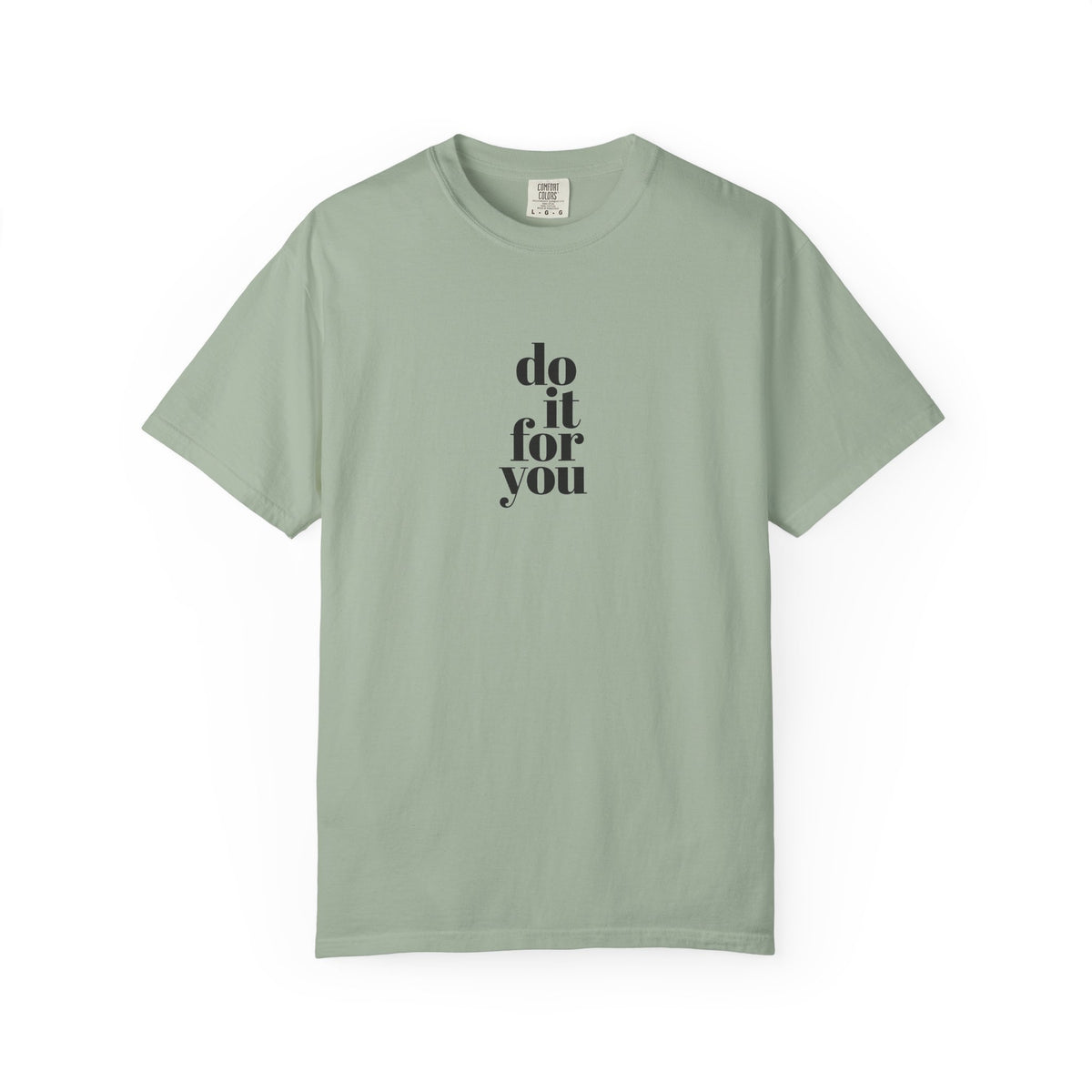 Do It For You Tee — Motivational Minimalist Graphic T-Shirt