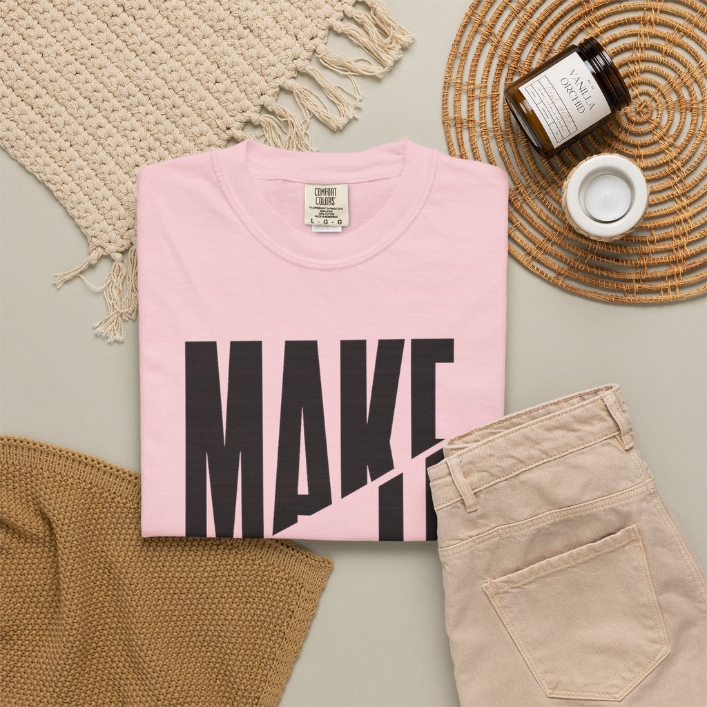 Make It Count T-Shirt — Motivational Graphic Tee