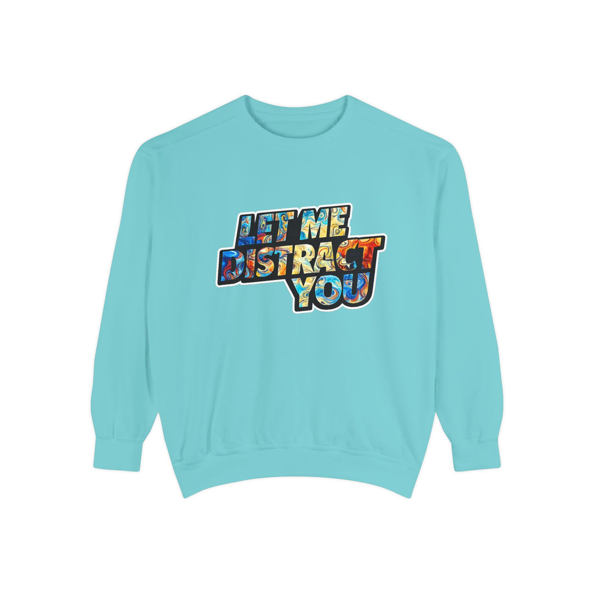 Let Me Distract You Sweatshirt — Colorful Retro Graphic Crewneck