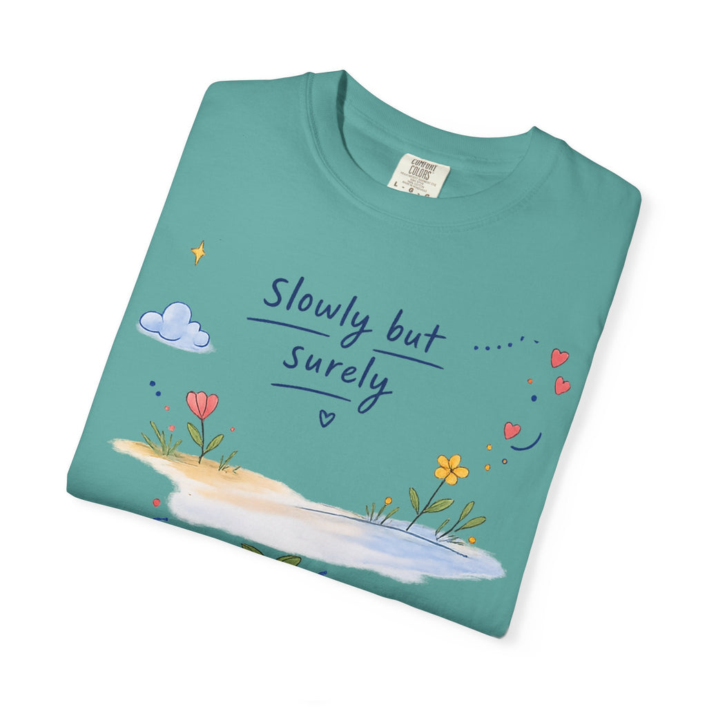 T-Shirt — "Slowly but Surely" Cute Doodle Graphic Tee