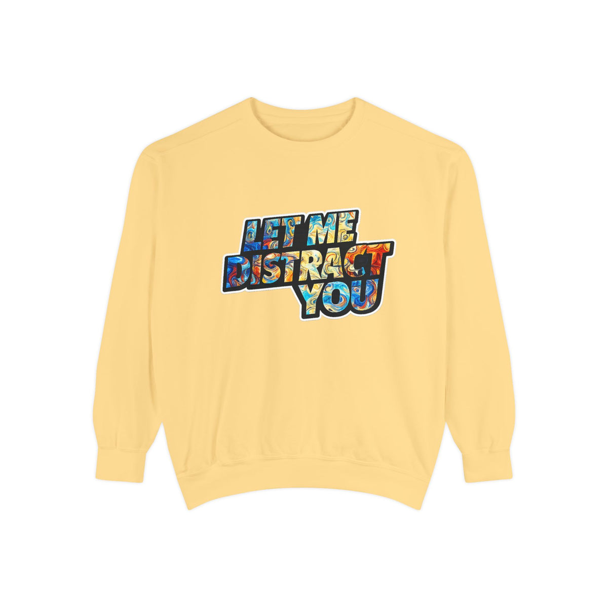 Let Me Distract You Sweatshirt — Colorful Retro Graphic Crewneck