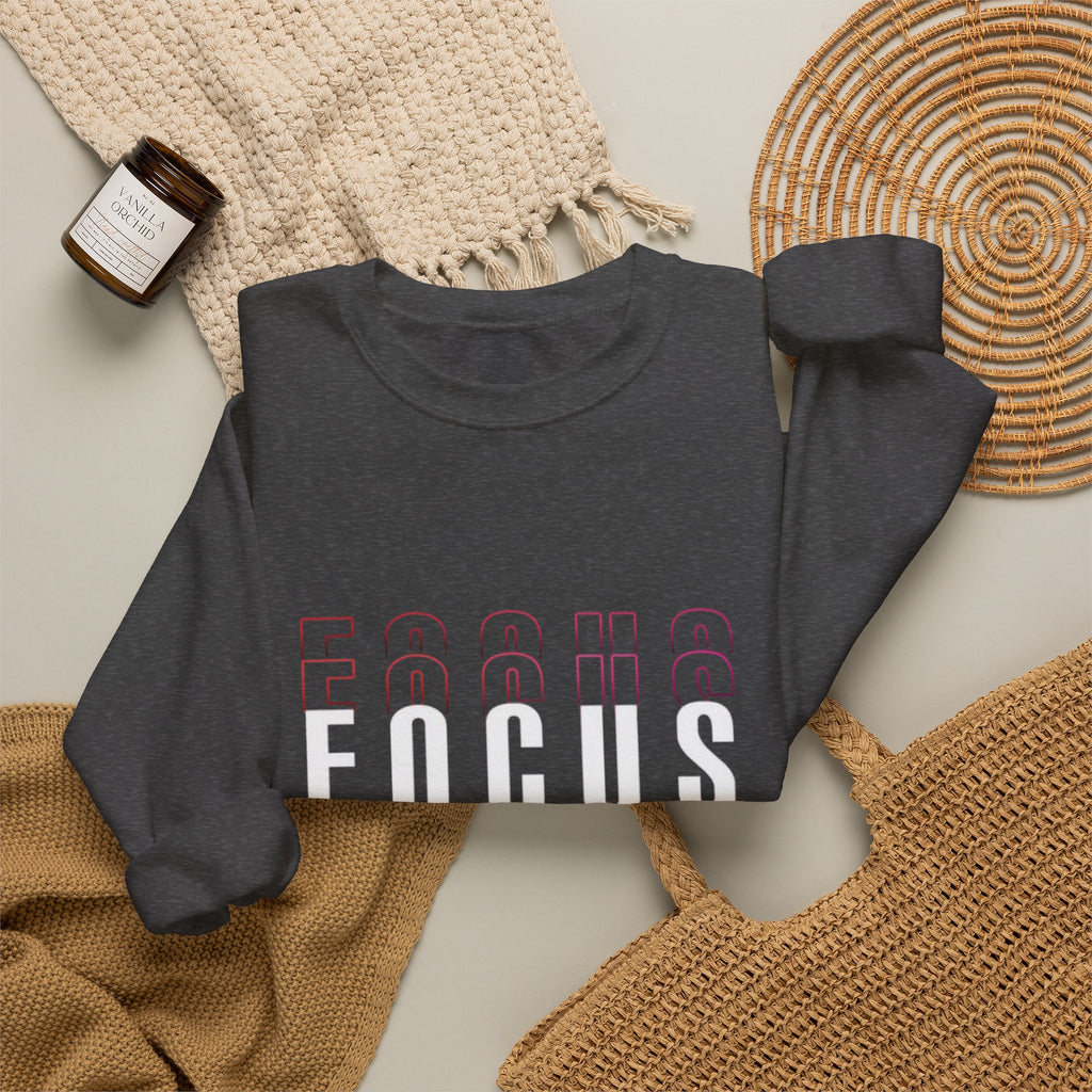 Focus Crewneck Sweatshirt — Motivational Casual Pullover