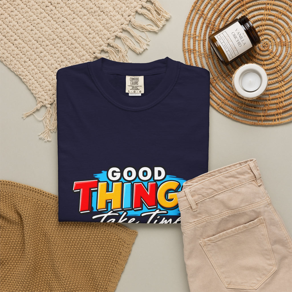 T-Shirt — "Good Things Take Time" Retro Graphic Tee