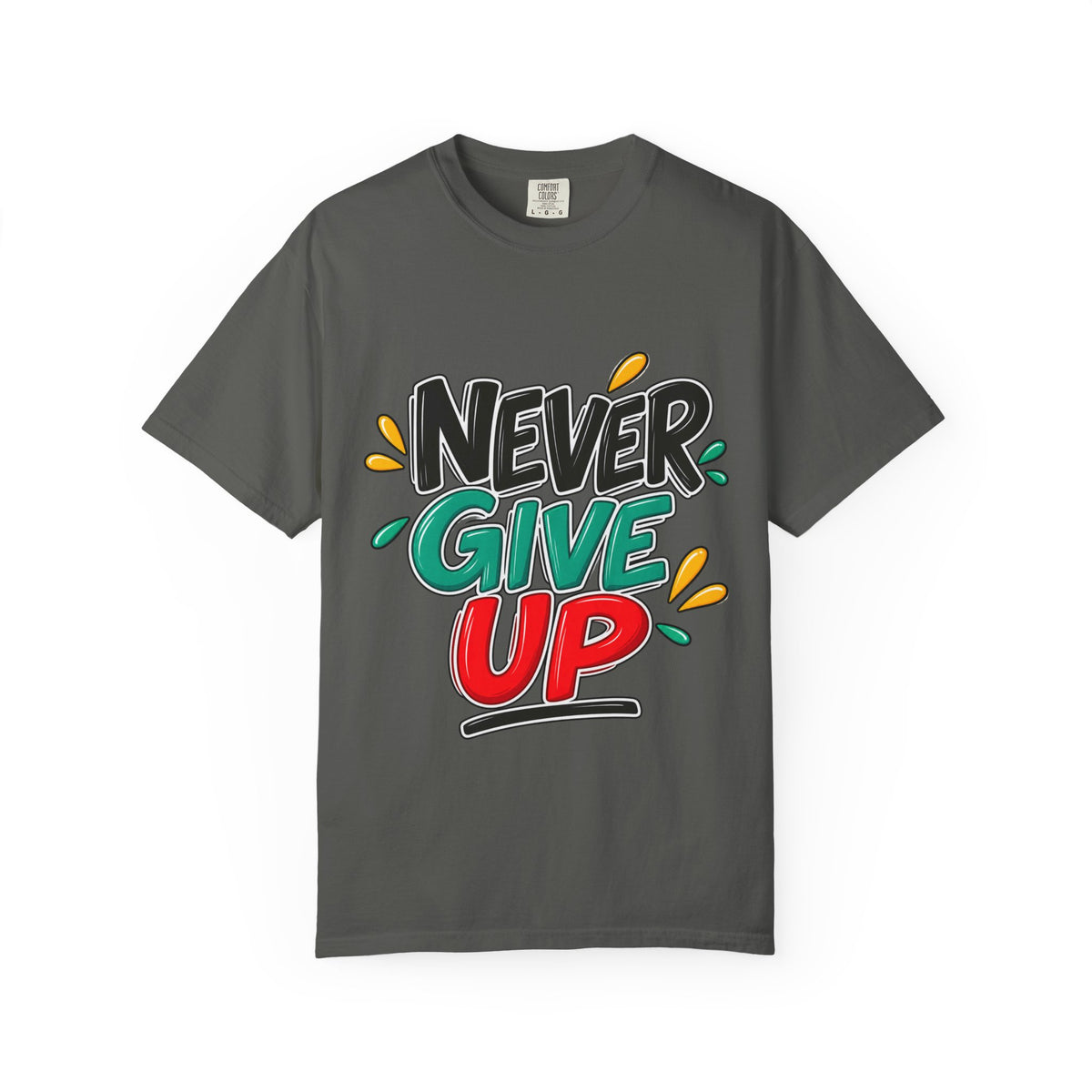 Never Give Up T-Shirt — Motivational Graphic Tee