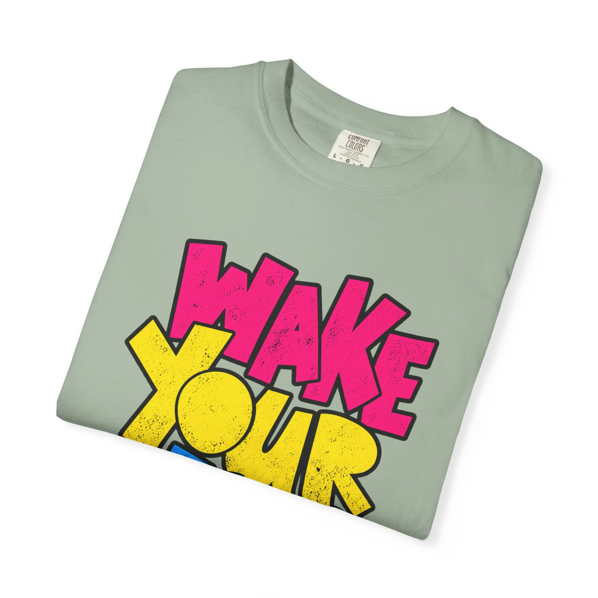 Wake Your Mind Up Graphic T-Shirt
