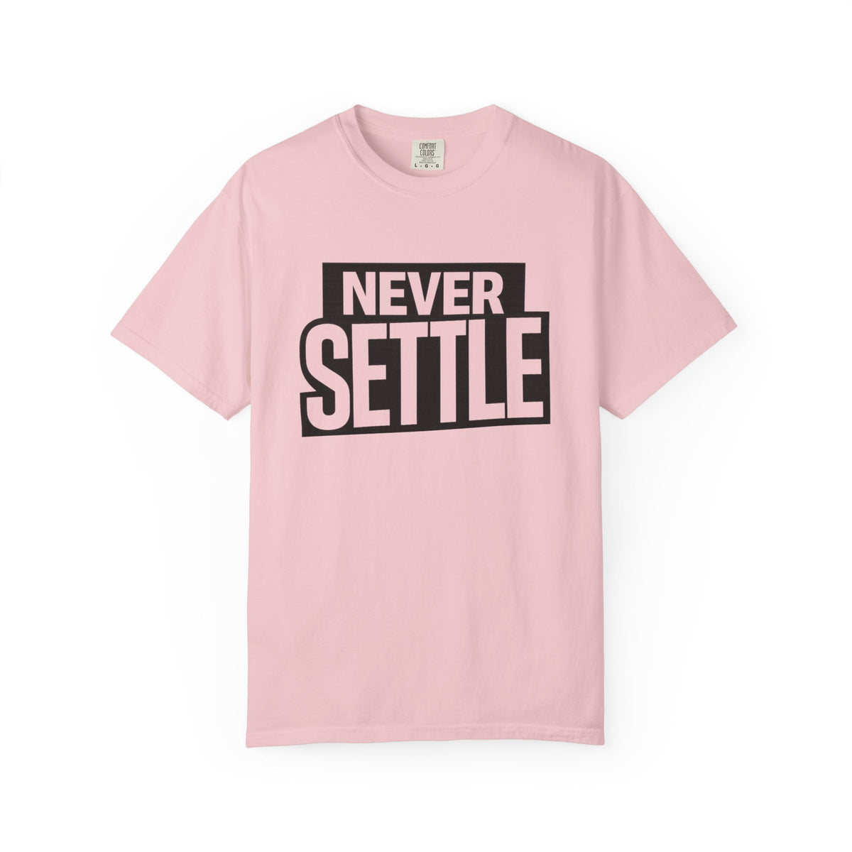 Never Settle T-Shirt — Bold Motivational Graphic Tee