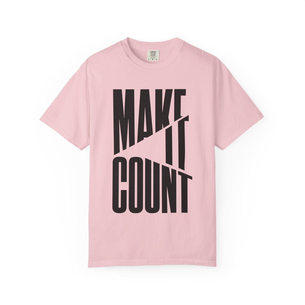 Make It Count T-Shirt — Motivational Graphic Tee