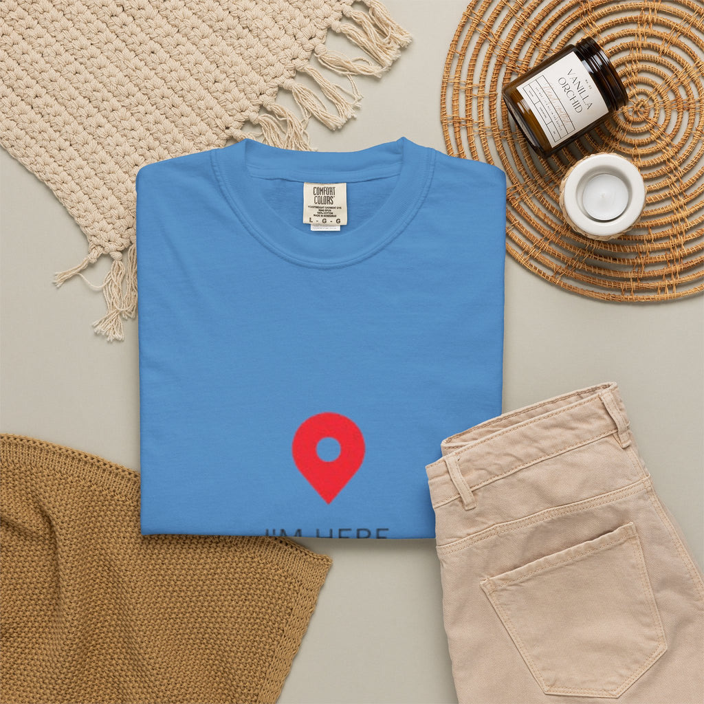 I’m Here T‑Shirt — Location Pin Graphic Tee