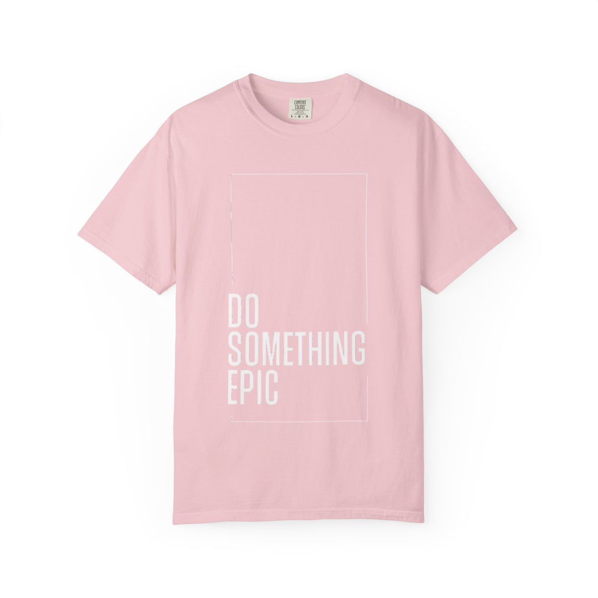 Do Something Epic T-Shirt — Motivational Graphic Tee