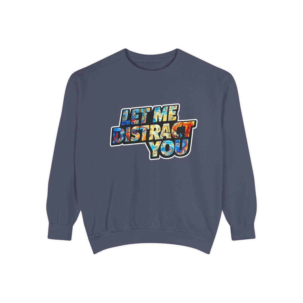 Let Me Distract You Sweatshirt — Colorful Retro Graphic Crewneck