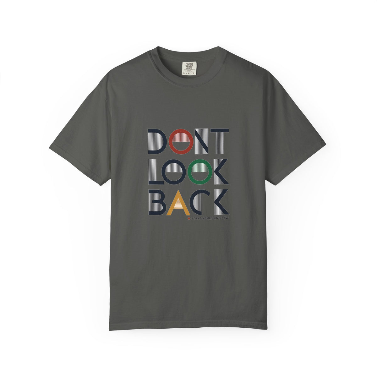 Don't Look Back T-Shirt — Retro Motivational Graphic Tee