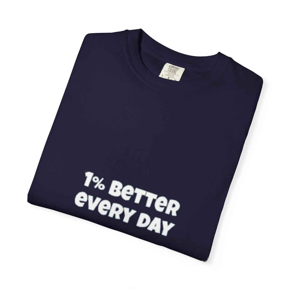 1% Better Every Day T-Shirt — Motivational Daily Progress Tee
