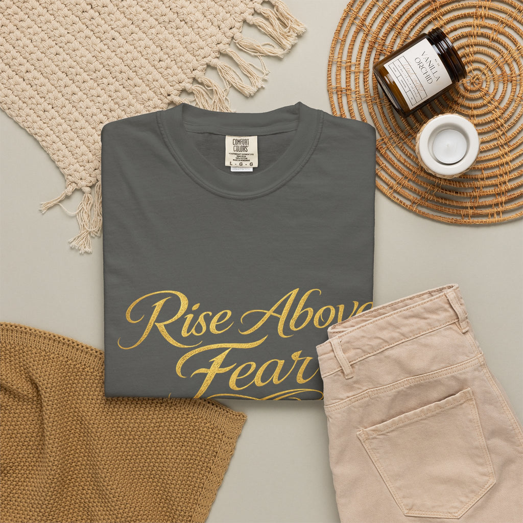 Rise Above Fear T-Shirt — Inspirational Script Graphic Tee