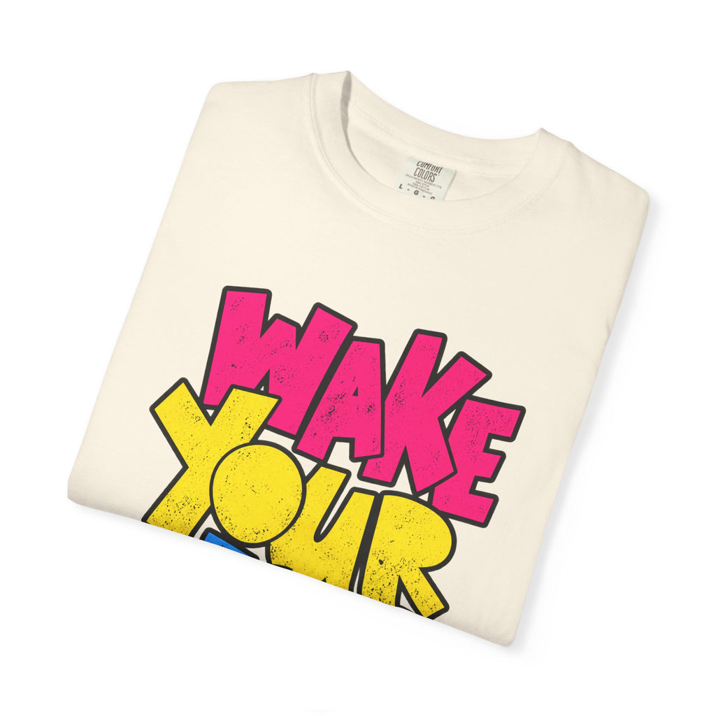 Wake Your Mind Up Graphic T-Shirt